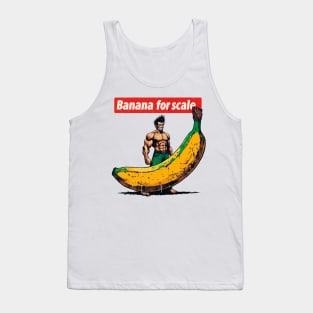 Banana For Scale Tank Top